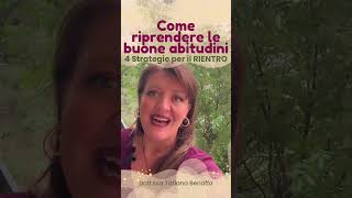 Come riprendere le buone abitudini 4 strategie per il rientro 🌱 [upl. by Anivahs]