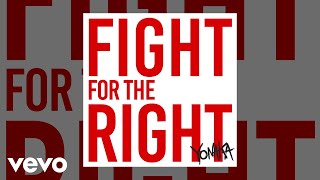 Yonaka  Fight For The Right Official Audio [upl. by Ardnekat]