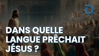 Dans quelle langue prêchait Jésus [upl. by Louie]