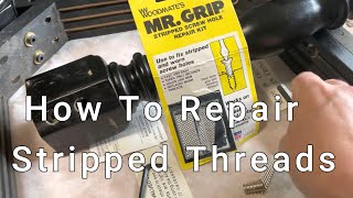 How To Repair Stripped Threads [upl. by Esinet957]