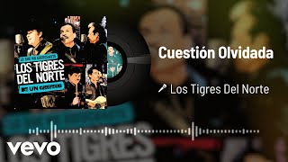 Los Tigres Del Norte  Cuestión Olvidada Live  Audio [upl. by Ennahtur]