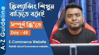 Day  48  Details About ECommerce Website from very basic to advance in Bangla [upl. by Nnewg]