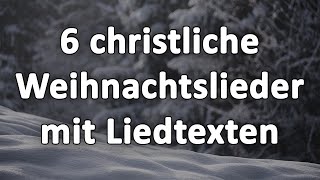 6 Christliche Weihnachtslieder Weihnachtsgottesdienst [upl. by Lede]