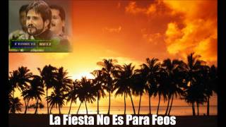 Frankie Ruiz  La Fiesta No Es Para Feoswmv [upl. by Nwad]