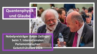 Nobelpreisträger Anton Zeilinger beim Parlamentarischen Gebetsfrühstück [upl. by Zelde]