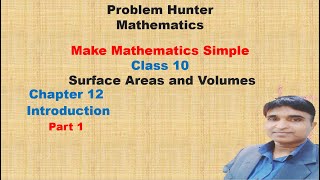 NCERT Class 10 Ch 12 Surface Areas and Volumes Part 1 Introduction [upl. by Nekal]