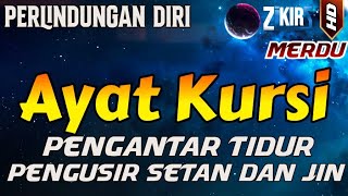 ayat kursi pengusir setan dan jin  ayat kursi pengantar tidur penenang hati amp pikiran [upl. by Chaney931]