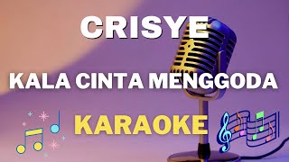 Chrisye  Kala cinta menggoda  Karaoke tanpa vocal [upl. by Ailaroc936]