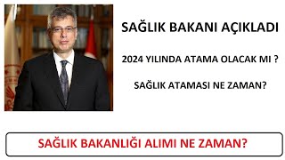 SAÄLIK ATAMASI NE ZAMAN SAÄLIK BAKANI MEMÄ°ÅOÄLU AÃ‡IKLADI 2024 YILINDA SAÄLIK ATAMASI OLACAK MI [upl. by Belford]