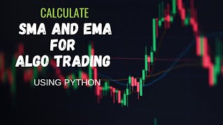 SMA AND EMA CALCULATION FOR ALGO TRADING [upl. by Zeus]