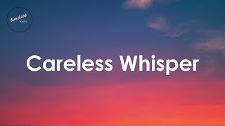 George Michael  Careless Whisper Lyrics [upl. by Aselehc]