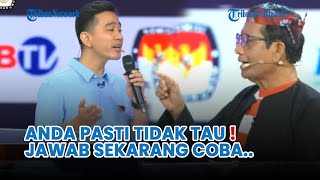 DEBAT PANAS❗Mahfud MD ke Gibran Anda Pasti Tidak Tau Jawab Sekarang Coba [upl. by Loralie29]