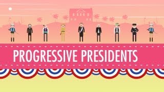 Progressive Presidents Crash Course US History 29 [upl. by Joses]