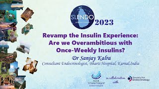 Revamp the Insulin Experience Are We Overambitious with OnceWeekly Insulins  Dr Sanjay Kalra [upl. by Anahtor668]