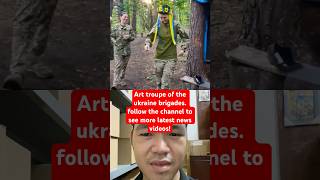 Art troupe of the ukraine brigades 360news news russia ukraine usa kiev war [upl. by Ttej]