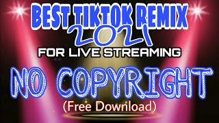 NO COPYRIGHT BACKGROUND MUSIC  FREE DOWNLOAD TIKTOK REMIX 2021 [upl. by Sutton159]