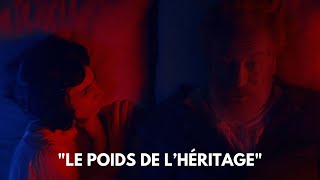 Le Poids de lHéritage [upl. by Joshua]