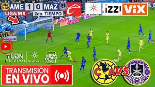 🔴 En Vivo America Vs Mazatlan ✅Jornada 9 2024  TUDN  AMERICA VS MAZATLAN [upl. by Notnel220]