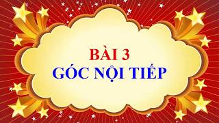 Toán học lớp 9  Bài 3  Góc nội tiếp [upl. by Luoar]