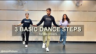 3 Basic Dance Steps for Beginners  Easy Dance Steps  Deepak Tulsyan Dance Tutorial [upl. by Orville]