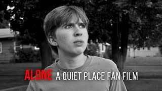 Alone  A Quiet Place Fan Film [upl. by Amberly445]