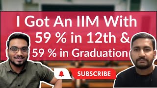 59 in 12th  59 in Graduation amp Cracked IIMs  General Category  From 36le to 91le in CAT [upl. by Llenyt473]