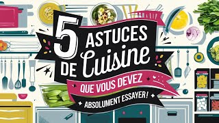 5 astuces de cuisine que vous devez absolument essayer [upl. by Cimah]