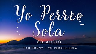 Bad Bunny Yo Perreo Sola 8D AUDIO 360° [upl. by Parris]