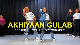 Akhiyaan Gulaab Class Video  Deepak Tulsyan Choreography  G M Dance Centre [upl. by Atterual]