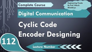 Cyclic Encoder Designing with Example in Digital Communication by Engineering Funda [upl. by Cadmann]