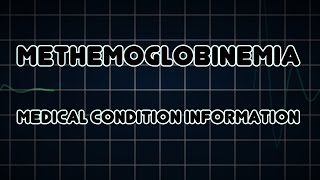 Methemoglobinemia Medical Condition [upl. by Goran]