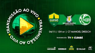 Cuiabá x Juventude  Brasileirão Aspirantes  Ao vivo com Imagens [upl. by Asikal475]