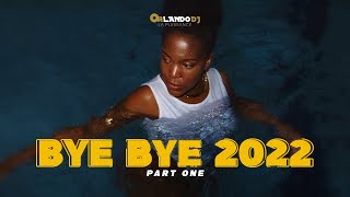 BYE BYE 2022 PART 1  ORLANDO DJ  TOOFAN  SANTRINOS  TONY X  EL MILIARO NOIRE VELOURS  ETANE [upl. by Snashall]