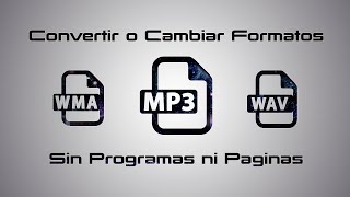 Convertir cualquier archivo de audio a Mp3 sin programas ni paginas ► Windows 10 7 8 y 81 [upl. by Nolram703]