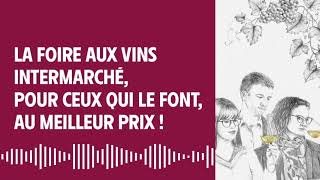 Le podcast Intermarché  La Foire aux Vins 2022 [upl. by Middendorf629]