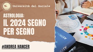 Astrologia Interpretazione del 2024 segno per segno  Andrea Hancer [upl. by Thorner]