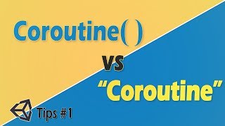 1 Unity tips  Coroutine vs quotCoroutinequot [upl. by Hoeve655]