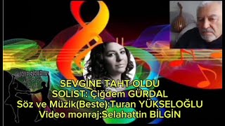 Çiğdem Gürdal  Sevgine Taht Oldu [upl. by Yauq]