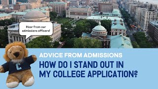 How do I stand out in my college application  Columbia Undergraduate Admissions [upl. by Kirenoj]