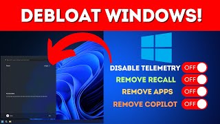 How To DEBLOAT Windows to Remove Copilot Recall Telemetry [upl. by Ernest]