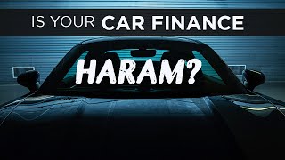 When Car Finance Becomes Haram  Important [upl. by Yaf]