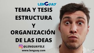 Tema tesis estructura y organización de las ideas Comentario de texto Selectividad EVAU PEVAU [upl. by Nodnrb520]