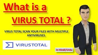 What is Virus Total  Scan Your Files with Multiple Antiviruses [upl. by Luwana768]