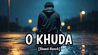 O KHUDA [upl. by Nuahsak]