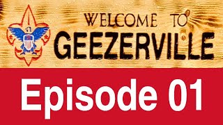 Welcome to Geezerville  episode 01 [upl. by Occer]