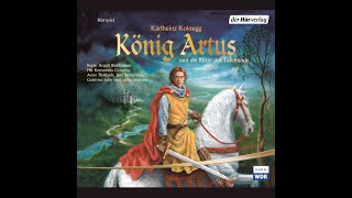 Hörspiel König Artus und die Ritter der Tafelrunde  CD 1  3 [upl. by Towrey]