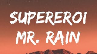 MrRain  SUPEREROI [upl. by Fransen]