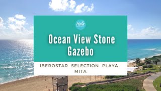 Iberostar Selection Playa Mita Ocean View Stone Gazebo [upl. by Adnir]