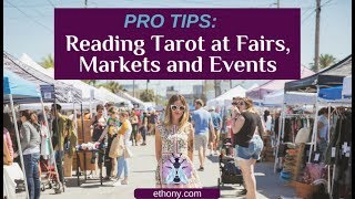 Pro Tips for Reading Tarot at Events Fairs amp Markets [upl. by Chard]