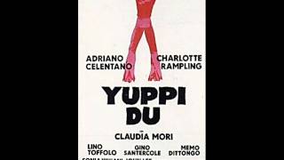 Va chi cè Yuppi du  Adriano Celentano  1975 [upl. by Phaedra]